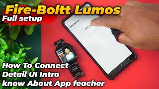 Fire Boltt Lumos How To Connect With App  Detail UI Intro [upl. by Eatnahs377]