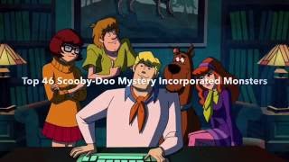 Top 46 ScoobyDoo Mystery Incorporated Monsters [upl. by Sidell]