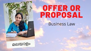 Offer or Proposal  Business Law Malayalam  Bcom  BBA  Mcom MBA HDC JDC Online classes [upl. by Lihcox]