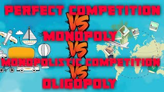 Perfect Competition Vs Monopoly Vs Monopolistic Competition Vs Oligopoly  Microeconomics [upl. by Norine393]