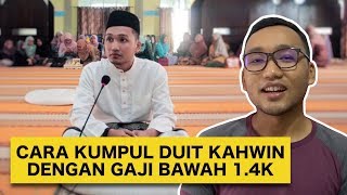 Cara Kumpul Duit Kahwin dengan Gaji Bawah 14K [upl. by Lotsyrk137]