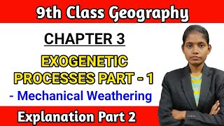 Class 9 geography chapter 3 exogenetic processes part 1 explanation mechanical weathering lecture 2 [upl. by Aielam]