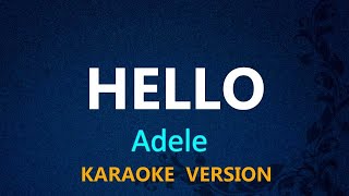 HELLO  Adele KARAOKE VERSION [upl. by Yar]