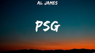 Al James  PSG Lyrics [upl. by Elleuqram]