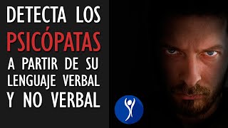 Cómo detectar a un PSICÓPATA a partir de su lenguaje verbal y no verbal [upl. by Ycnan]