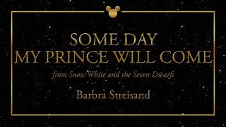 Disney Greatest Hits ǀ Some Day My Prince Will Come  Barbra Streisand [upl. by Skrap]