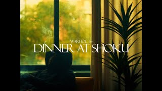 WARHOLSS  DINNER AT SHOKU OFFICIAL MUSIC VIDEO [upl. by Orin]