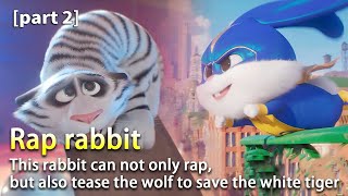 This rabbit can not only rap but also tease the wolf to save the white tiger motivation anime [upl. by Eenahpets581]