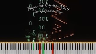 Paganini Caprice No5  Arranged for Solo Piano  Original Arrangement [upl. by Romney]