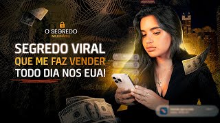 🔴 AULA 02 Segredo VIRAL que Me Faz Vender TODO DIA nos EUA [upl. by Nauqet]