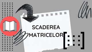 Scaderea Matricelor [upl. by Amadas]