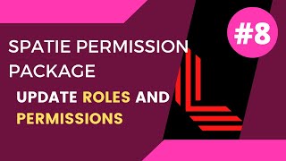 8 Update Spatie Roles and Permissions in Laravel 9 [upl. by Ivetts262]