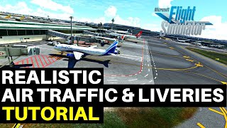 MSFS  REALISTIC AIR TRAFFIC  LIVERIES TUTORIAL [upl. by Nlycaj]