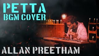 Petta  BGM  Cover  AllanPreetham [upl. by Ennaus406]