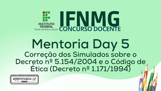 Mentoria Day 5  Correção dos Simulados sobre o Decreto nº 51542004 e o Código de Ética [upl. by Weitzman]