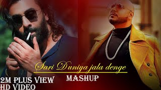 Sari Duniya Jala Denge Mashup  B Praak  Jaani  Sanki Boy  B praak Mashup [upl. by Kathy]