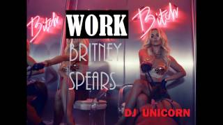 Britney Spears  Work Bch REMIX [upl. by Aivyls935]