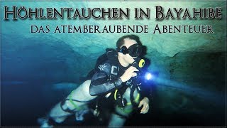 HÖHLENTAUCHEN IN BAYAHIBE  das atemberaubende Abenteuer Tauchen Doku HD abgetaucht [upl. by Eelyab]