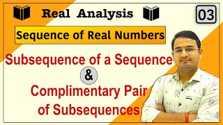 Subsequence of a Sequence  Complimentary Pair of Subsequences  Sequence of real numbers  03 [upl. by Streeto661]