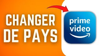 Comment Changer De Pays Sur Amazon Prime Video  FACILE [upl. by Tnarg]