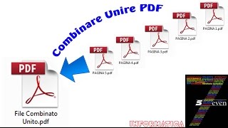 Come Combinare Unire piu file PDF in un unico File PDF [upl. by Eelahc275]