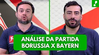 Bundesliga Borussia e Bayern  Análise da partida [upl. by Sehguh]