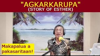 Dear Manong Nemy  ILOCANO DRAMA  Story of Esther  quotAGKARKARUPAquot [upl. by Jephum684]