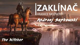 Andrzej Sapkowski  Zaklínač Hranice možností CZ Fantasy [upl. by Jain]