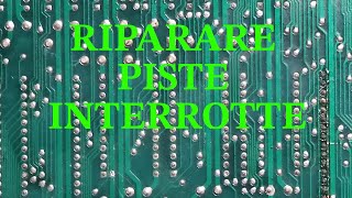 RIPARARE PISTE ELETTRONICHE INTERROTTE O MANCANTI [upl. by Ahseyd]