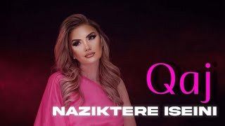 NAZIKTERE ISEINI  QAJ  Official Video [upl. by Namus237]