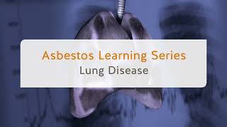 Asbestos Learning Series Lung Disease  WorkSafeBC [upl. by Buttaro]