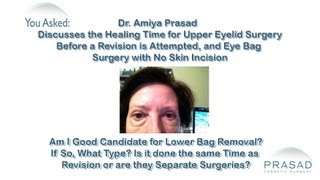 How Long to Wait After Eyelid Surgery before Deciding on a Revision amp IncisionFree Eye Bag Surgery [upl. by Araiet433]