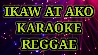 ikaw at ako karaoke reggae [upl. by Notserp]