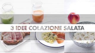 3 idee facili e veloci per una colazione salata e sana [upl. by Leelaj]