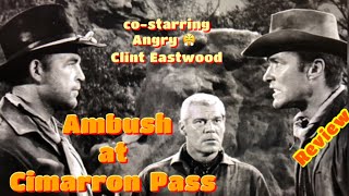 Ambush at Cimarron Pass 1958 western REVIEW Clint Eastwood [upl. by Angelika]