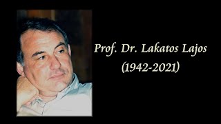 In Memoriam Prof Dr Lakatos Lajos [upl. by Renaud299]