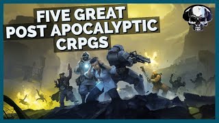 Five Great Post Apocalyptic CRPGs You Should Play That Arent Fallout [upl. by Cheatham]