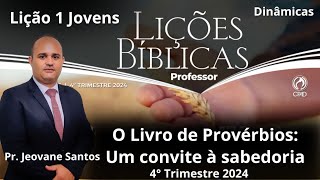 EBD O Livro de Provérbios Um Convite à Sabedoria Lição 1 Jovens EBD 4 Trimestre 2024 [upl. by Cherlyn]