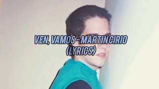 VEN VAMOS  Martín Cirio Lyrics [upl. by Nnadroj208]