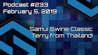 Samui Swine Classic preview as Terry is live from Thailand  Podcast 233 [upl. by Erasmus]