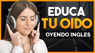 🔥 APRENDE INGLÉS OYENDO MIENTRAS DESCANSAS TRABAJAS O LIMPIAS 🎧😴 EDUCA TU OIDO ESCUCHANDO INGLES 👂 [upl. by Orodoet]