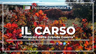 Il Carso  Itinerari della Grande Guerra  Piccola Grande Italia [upl. by Utham]