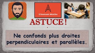 Astuce  Pour ne plus confondre quotparallèlequot et quotperpendiculairequot Linstant Maths [upl. by Mouldon915]