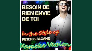 Besoin De Rien Envie De Toi In the Style of Peter amp Sloane Karaoke Version [upl. by Ttekcirc]