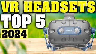 TOP 5 Best VR Headsets 2024 [upl. by Margeaux]