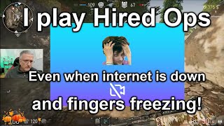 I Play Hired Ops even when internet is down and fingers freezing [upl. by Eivi]