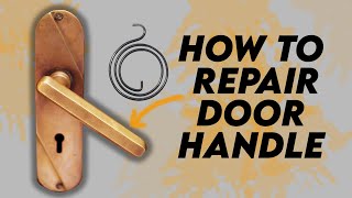 How to repair a sagging door handle Make your own Door Handle Spring [upl. by Galen642]