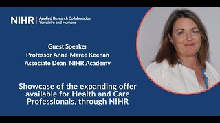 NIHR Funding  Showcasing the expanding offer available for Health amp Care Professionals through NIHR [upl. by Ynatirb]