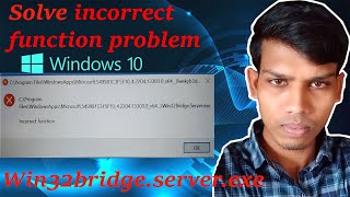 Win32Bridgeserverexe Windows 10 incorrect function problem solved Incorrect function windows 10 [upl. by Byrd]