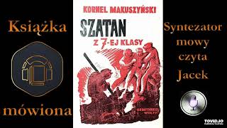 Kornel Makuszyński  Szatan z siódmej klasy 1937 audiobook cz 1  13 [upl. by Merras]